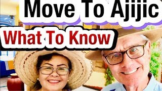 Moving To Ajijic Lake Chapala Mexico: WHAT TO KNOW Before Moving