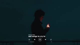 sad songs to cry to 1 hour 🥺 sad music mix