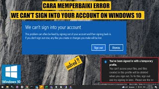 How To Fix We Can’t Sign In To Your Account - Temporary Profile Issue On Windows 10