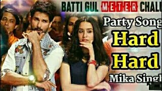 Batti Gul Meter Chalu __ Party Song __ Hard Hard __ Shahid Kapoor __ Shraddha Ka