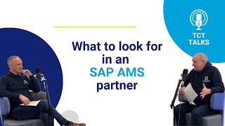 TCT Talks - What to look for in an SAP AMS partner