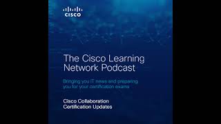 Cisco Collaboration Certification Updates