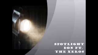 Spotlight - Don Ft. The Xeros (Prod. by The Biznezzz Studio 21)