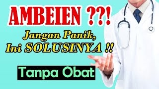 CARA ALAMI SEMBUH AMBEIEN DENGAN CEPAT !!!