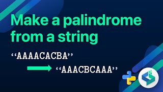 Generate a Palindrome From a String in Python