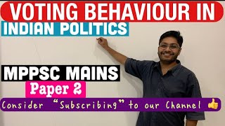 VOTING BEHAVIOUR IN INDIAN ELECTIONS | MPPSC MAINS