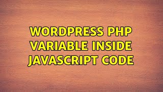 Wordpress: php variable inside javascript code