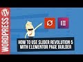 Using Slider Revolution 5 with Elementor Wordpress Page Builder