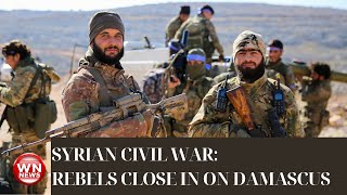 Syrian Civil War: Rebels Close In On Damascus - A Comprehensive Update On The Escalating Tensions