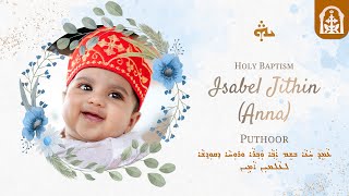 Holy Baptism | ISABEL (ANNA) JITHIN PUTHOOR | November 25th, 2023 | Syro Malabar