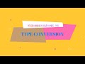 Type conversion | Programming in your hands- # 16