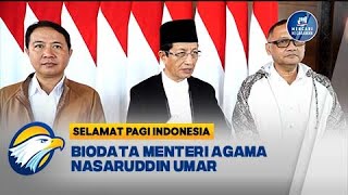 Jejak Karier Menteri Agama, Nasaruddin Umar - [Selamat Pagi Indonesia]