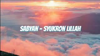 Sabyan- Syukron Lillah Lirik