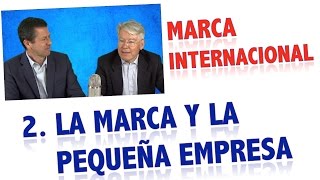 La marca de la empresa exportadora 2. Marca y Pyme exportadora