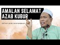 AMALAN untuk selamat Azhar Kubur  - Ustaz Auni