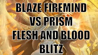 Blaze Firemind Vs Prism Flesh and Blood Blitz