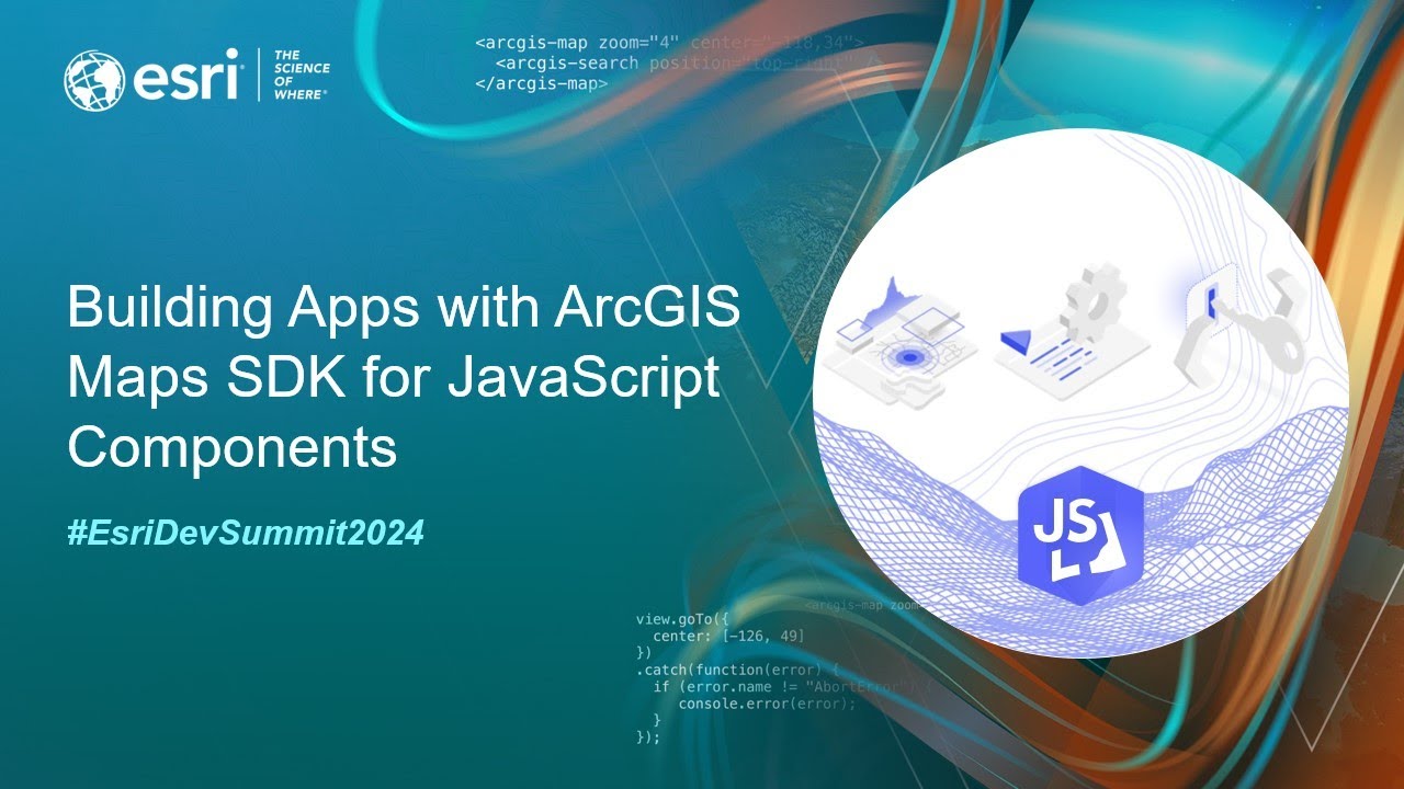 Building Apps With Arcgis Maps Sdk For Javascript Components