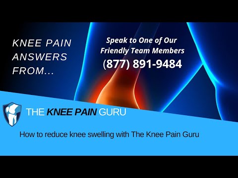 How to reduce knee swelling with The Knee Pain Guru How to reduce knee swelling with The Knee Pain Guru