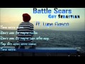 ♪. Battle Scars - Guy Sebastian ft. Lupe Fiasco.