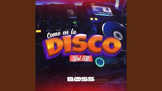 COMO EN LA DISCO VOL 2 (DJ BOSS (REGGAETON, ELECTRO, SALSA, ROCK, MERENGUE, ETC)