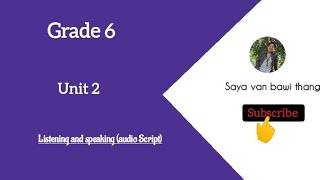 Grade 6, Unit 2 listening and speaking (Audio Script)