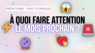 À QUOI FAIRE ATTENTION LE MOIS PROCHAIN ? 👀⚡️🎁 Tirage Intemporel 🔮 3 CHOIX 💌 Tarot & Oracles