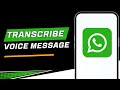 How To Transcribe Voice Message in WhatsApp | New WhatsApp Feature