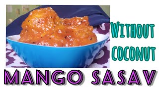 Easy mango sasav without coconut | Goan recipies