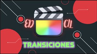 Como poner transiciones en Final Cut Pro - Cap 5 - Edicion facil con Lu