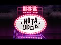 Buenavoz - Nota Loca 🍾 (Video Lyric)