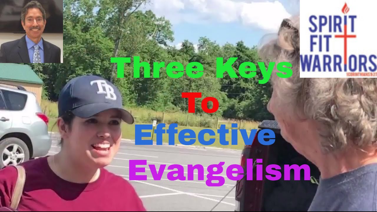 3 Keys To Effective Evangelism - YouTube