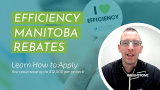 Efficiency Manitoba Rebate Program Walkthrough
