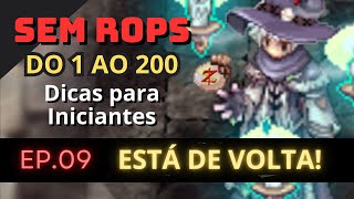 [EP.09] O Retorno! Do 1 ao 200 SEM ROPS: Farm para Ficar Forte!