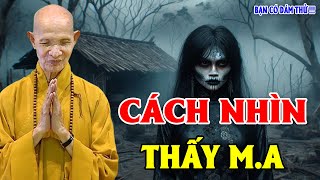 10 Cách Nhìn Thấy MA Ngoài Đời Thực, Đố Ai Dám Thử 1 Lần - Chuyện Tâm Linh Huyền Bí Thích Giác Hạnh