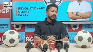 Goan Reporter News: Press Conference by RGP President Manoj Parab