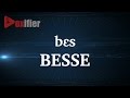 How to Pronunce Besse in French - Voxifier.com