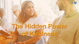 Why Kindness Matters: The Heart’s Hidden Power
