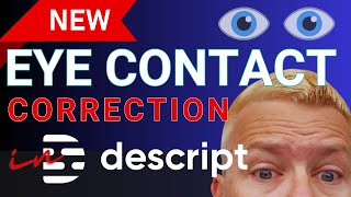 Eye Contact Correction in Descript - New Feature
