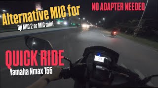 QUICK RIDE | MIC TEST FOR DJI OSMO ACTION 4 | Yamaha Nmax 155