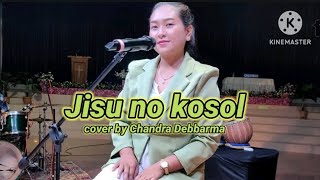 Jisu no kosol || cover by #chandra Debbarma || kokborok Gospel lyrics song