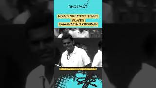 India’s Greatest #tennis player: Ramanathan Krishnan