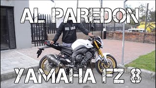 AL PAREDON | YAMAHA FZ8 #FULLGASS