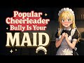 Popular Cheerleader Bully Is Your Maid [F4M] [ASMR]
