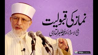 Namaz ki Qabooliyat by Shaykh-ul-Islam Dr Muhammad Tahir-ul-Qadri