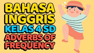 Bahasa Inggris Kelas 4 SD — Lesson 12: Adverbs of Frequency