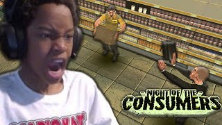 DO NOT WORK AT THIS STORE | Night of the Consumers