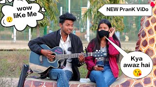 Singing brekup prank with girl achcha sila Impressiing cute girl with singing in publi  garib baccha