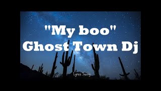 My Boo - Ghost Town DJs (Lyrics)