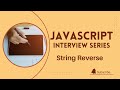 JS interview questions | string reverse in javascript | string reverse in javascript hindi