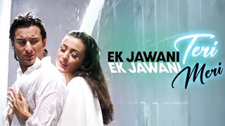 Ek Jawani Teri Ek Jawani Meri - HD Romantic Love Song | Saif Ali Khan | Namrata | Kachche Dhaage